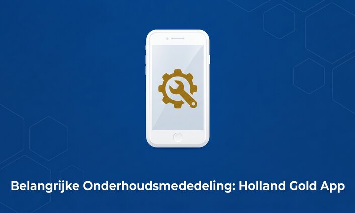 Gepland onderhoud aan de Holland Gold app